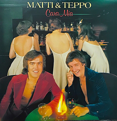 MATTI & TEPPO; Cara Mia LP