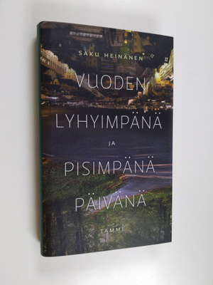 Saku Heinänen : Vuoden lyhyimpänä ja pisimpänä päivänä