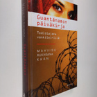 Mahvish Rukhsana Khan : Guantanamon päiväkirja : todistaj... - pikkukuva 1
