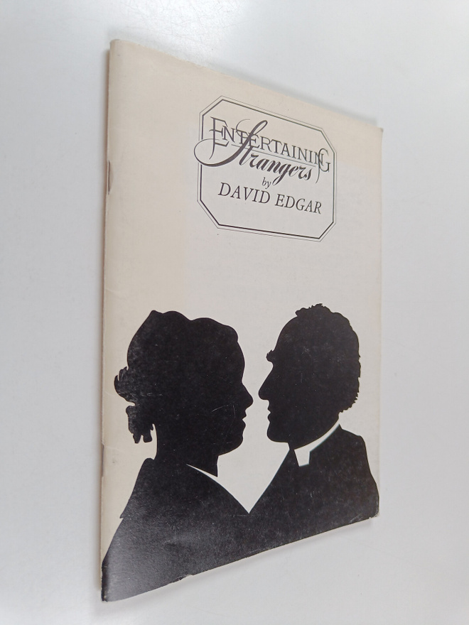 David Edgar : Entertaining strangers : a play for Dorchester