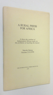A Rural Press for Africa : a three day seminar of indepen...