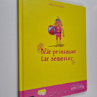 Per Gustavsson : När prinsessor tar semester - pikkukuva 1
