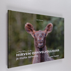 Lisse Tarnanen : Hirven oppivelvollisuus ja muita tarinoita - pikkukuva 1