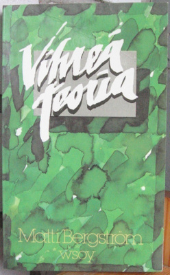 Matti Bergström: Vihreä teoria, Wsoy 1984. 229 s.