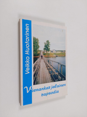 Veikko Huotarinen : Vienankarjalainen rapsodia (signeerat...