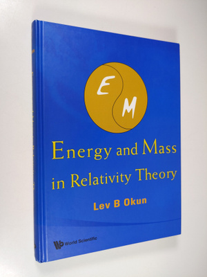 Lev Borisovich Okun : Energy and Mass in Relativity Theory