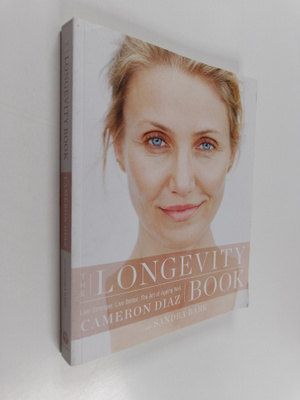 Cameron Diaz : The longevity book : live stronger, live b...