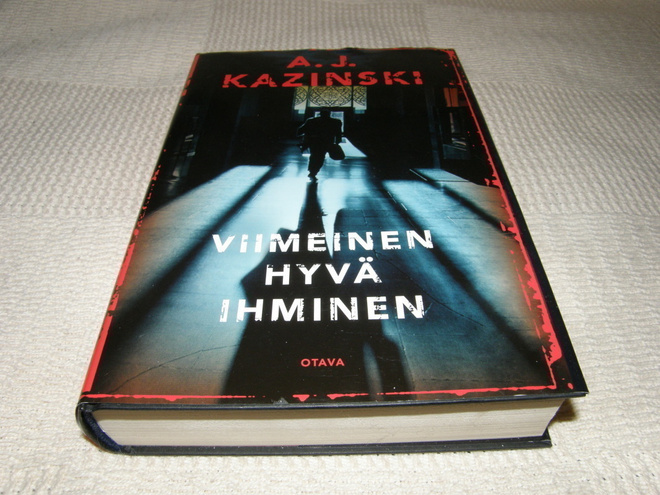 A. J. Kazinski Viimeinen hyvä ihminen   -sid.
