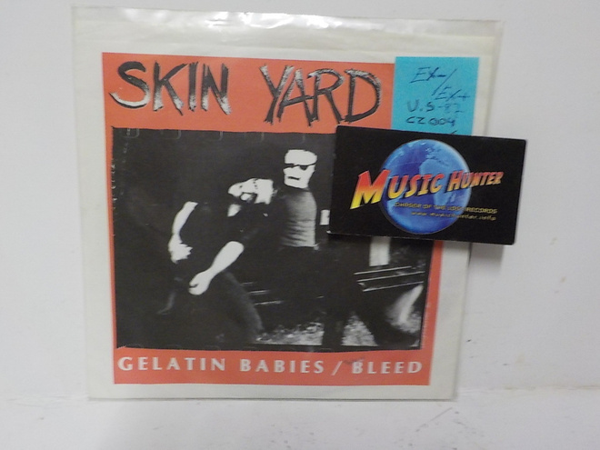 SKIN YARD - GELATIN BABIES / BLEED EX-/EX+ US 1987 7"