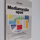 Kai Vakkuri : Mediamyyjän opas - pikkukuva 1