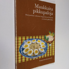 Edith Ekegårdh : Maukkaita pikkupaloja : monipuolinen val... - pikkukuva 1