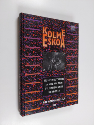 Ari Honka-Hallila : Kolme Eskoa : Nummisuutarien ja sen k...