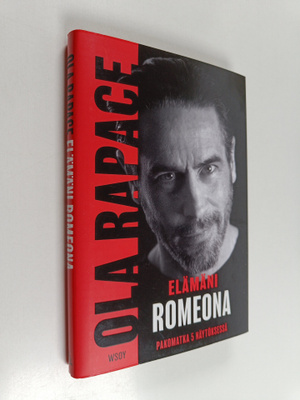 Ola Rapace : Elämäni Romeona : pakomatka 5 näytöksessä
