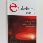 Juhani Lindgren : Evankeliumi ensin : lähetysjohtaja Juha... - pikkukuva 1