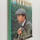 Anthony Holden : Charles - A Biography - pikkukuva 1