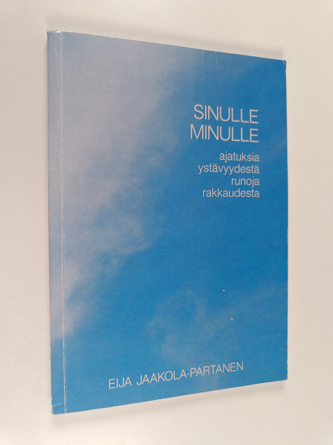Eija Jaakola-Partanen : Sinulle minulle