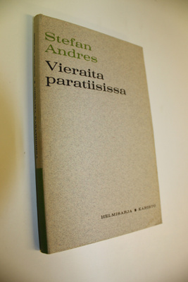 Stefan Andres : Vieraita paratiisissa