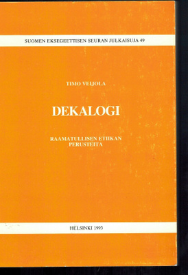 Veijola: Dekalogi - raamatullisen etiikan perusteita