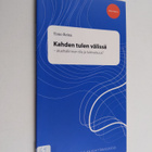 Timo Reina : Kahden tulen välissä - Polemia (tekijän omiste) - pikkukuva 1