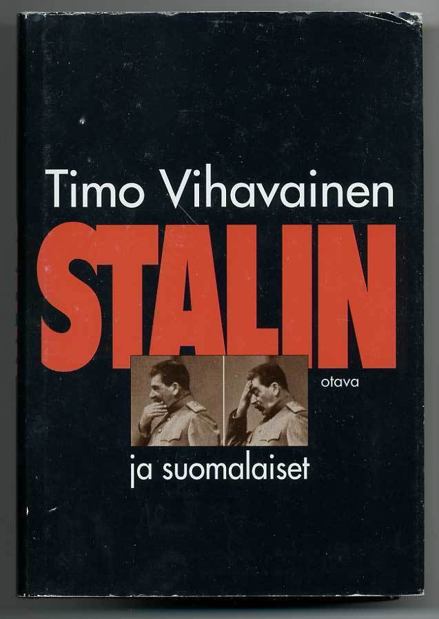 Timo Vihavainen: Stalin ja suomalaiset