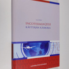Lauri Railas : Incoterms 2010 : käyttäjän käsikirja - pikkukuva 1