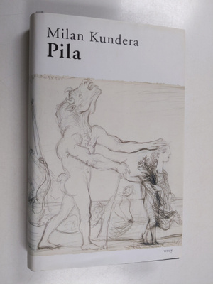 Milan Kundera : Pila