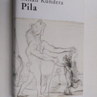 Milan Kundera : Pila - pikkukuva 1