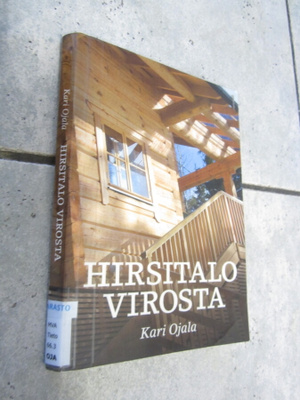 Kari Ojala : Hirsitalo Virosta