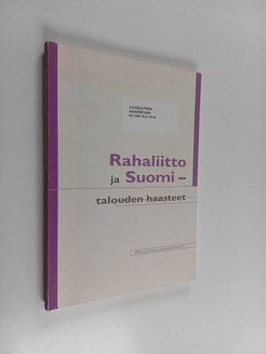 Rahaliitto ja Suomi - talouden haasteet : EMU-asiantuntij...