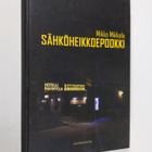 Mikko Mikkola : Sähköheikkoepookki : romaani - pikkukuva 1