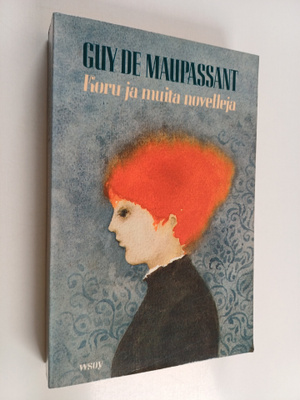 Guy de Maupassant : Koru ja muita novelleja