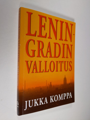 Jukka Komppa : Leningradin valloitus
