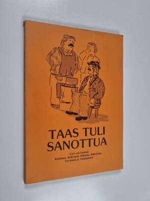 Taas tuli sanottua : uusi rati kaskuja Karkusta, Keikyäst...