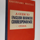 Irma Rantavaara : A guide to English business correspondence - pikkukuva 1