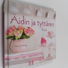Cheryl Saban : Äidin ja tyttären kirja - pikkukuva 1