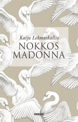 Kaija Lehmuskallio: Nokkosmadonna