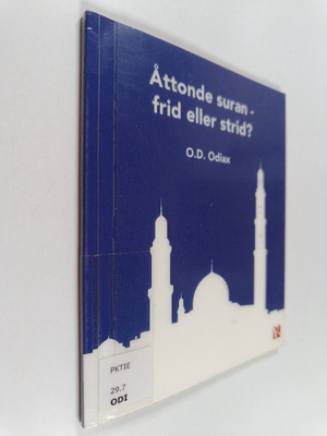 O. D. Odiax : Åttonde suran - frid eller strid?