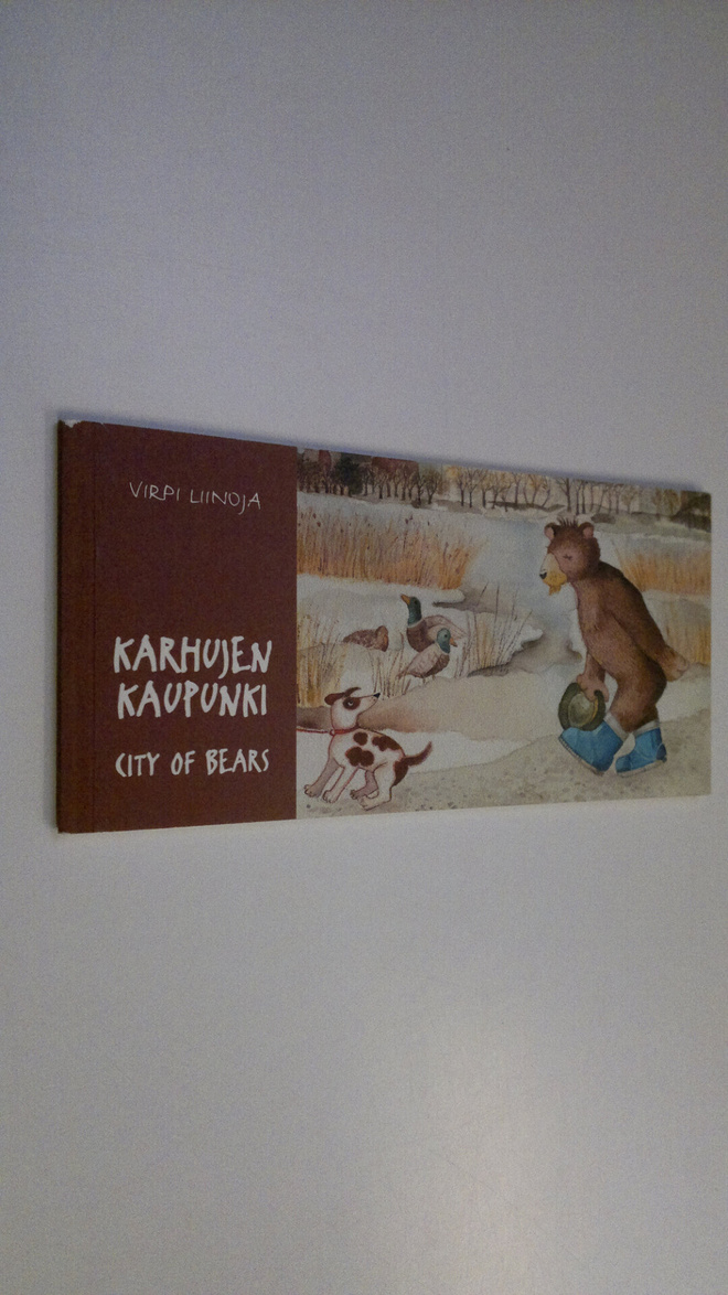 Virpi Liinoja : Karhujen kaupunki = City of bears