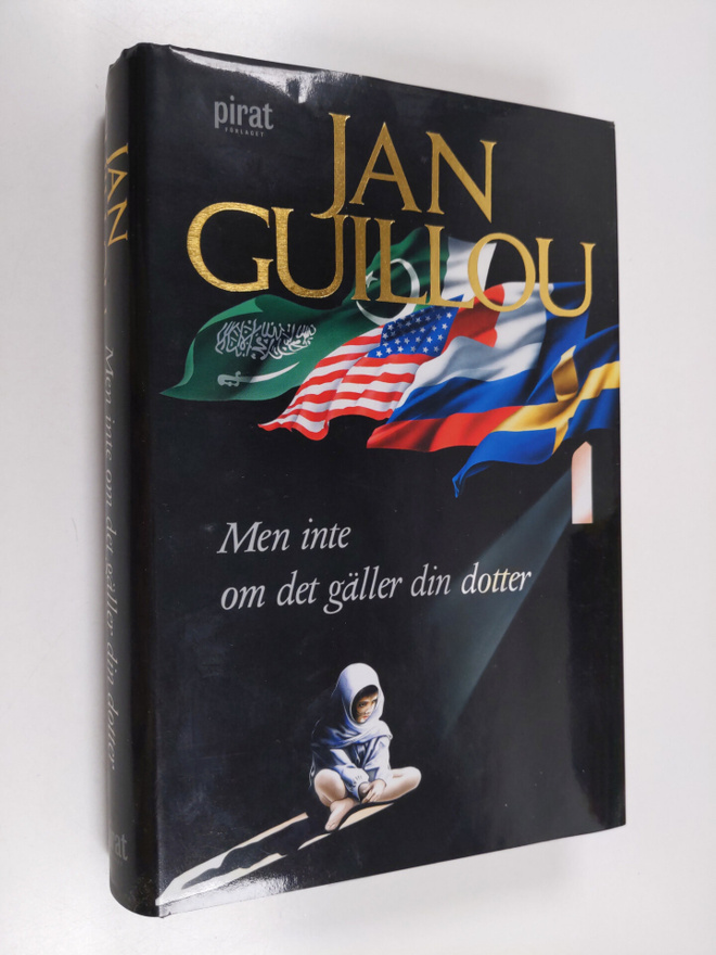 Jan Guillou : Men inte om det gäller din dotter