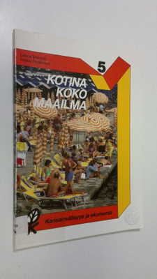 Leena Märsylä : Kotina koko maailma : kansainvälisyys ja ...