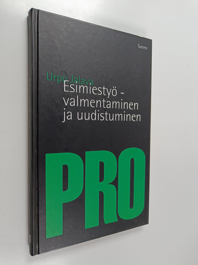 Urpo Jalava : Esimiestyö : valmentaminen ja uudistuminen
