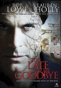 Too Late To Say Goodbye - DVD