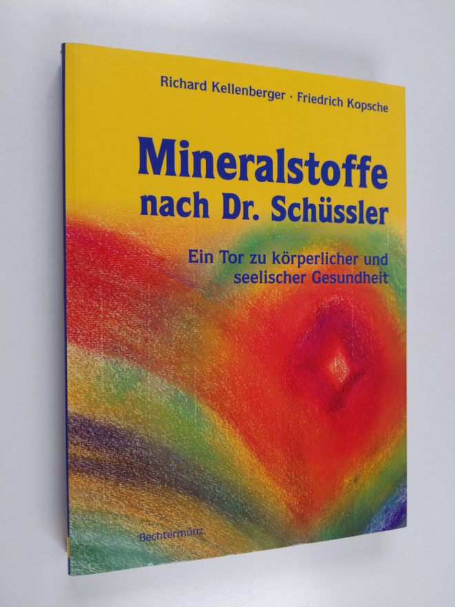 Richard Kellenberger ym. : Mineralstoffe nach Dr. Schussl...
