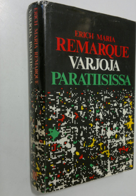 Erich Maria Remarque : Varjoja paratiisissa