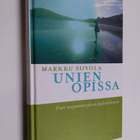 Markku Siivola : Unien opissa : unet itseymmärryksen palv... - pikkukuva 1
