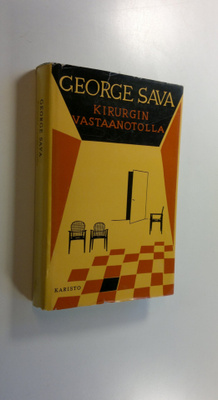 George Sava : Kirurgin vastaanotolla