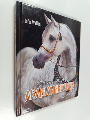Sofia Wallin : Pennyn kaveri : arabianhevonen