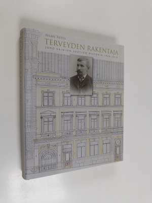 Allan Tiitta : Terveyden rakentaja : Juho Vainion säätiön...