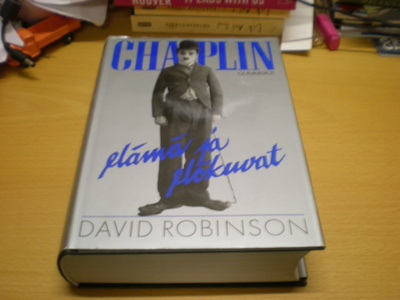 David Robinson: Chaplin - Elämä ja elokuvat