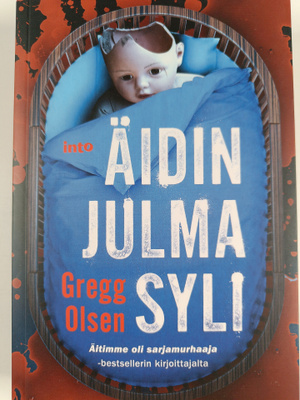 Gregg Olsen : Äidin julma syli